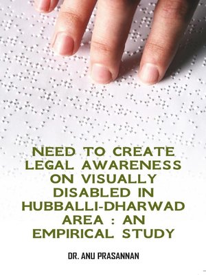 cover image of Need to Create Legal Awareness on Visually Disabled in Hubballi-Dharwad Area